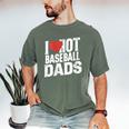 I Love Hot Baseball Dads Gag Y2k Valentines Joke Men's Comfort Colors T-Shirt Moss I Love Hot Baseball Dads Gag Y2k Valentines Joke Men's Comfort Colors T-Shirt Moss