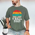 T-Ball Dad Ball Dad Fathers Day Baseball Dad Men's Comfort Colors T-Shirt Moss