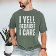 I Yell Because I Care Baseball Dads Premium T-Shirt Men's Comfort Colors T-Shirt Moss I Yell Because I Care Baseball Dads Premium T-Shirt Men's Comfort Colors T-Shirt Moss