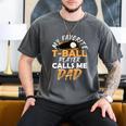 My Favorite T-Ball Player Calls Me Dad – Baseball Dad Premium Men's Comfort Colors T-Shirt Pepper