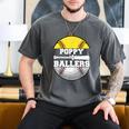 Poppy Of Ballers Softball Baseball Dad Men's Comfort Colors T-Shirt Pepper Poppy Of Ballers Softball Baseball Dad Men's Comfort Colors T-Shirt Pepper