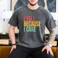 Retro Baseball Fan Humor I Yell Because I Care Baseball Dads Men's Comfort Colors T-Shirt Pepper