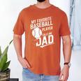 Baseball Dad My Favorite Baseball Player Calls Me Dad Premium Men's Comfort Colors T-Shirt Yam Baseball Dad My Favorite Baseball Player Calls Me Dad Premium Men's Comfort Colors T-Shirt Yam