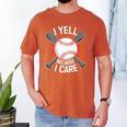 I Yell Because I Care Baseball Coach Baseball Dad Fan Premium Men's Comfort Colors T-Shirt Yam I Yell Because I Care Baseball Coach Baseball Dad Fan Premium Men's Comfort Colors T-Shirt Yam