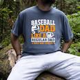 Baseball Dad Like a Regular Dad Only Way Cooler Premium Men's Comfort Colors T-Shirt Denim Baseball Dad Like a Regular Dad Only Way Cooler Premium Men's Comfort Colors T-Shirt Denim