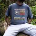 I Never Dreamed I'd Grow Up To Be A Sexy Baseball Dad Father Men's Comfort Colors T-Shirt Denim I Never Dreamed I'd Grow Up To Be A Sexy Baseball Dad Father Men's Comfort Colors T-Shirt Denim