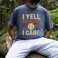 I Yell Because I Care Baseball Dad Coach Father's Day Premium Tri-Blend Men's Comfort Colors T-Shirt Denim I Yell Because I Care Baseball Dad Coach Father's Day Premium Tri-Blend Men's Comfort Colors T-Shirt Denim