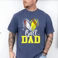 Ball Dad Softball Baseball Dad Fathers Day Premium Men's Comfort Colors T-Shirt Blue Jean Ball Dad Softball Baseball Dad Fathers Day Premium Men's Comfort Colors T-Shirt Blue Jean