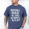 Baseball Dad Pay Drive Clap Dad Duties Fathers Day Men's Comfort Colors T-Shirt Blue Jean Baseball Dad Pay Drive Clap Dad Duties Fathers Day Men's Comfort Colors T-Shirt Blue Jean