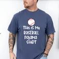 This Is My Baseball Pajama Shirt For Players Teens Boys Girl Men's Comfort Colors T-Shirt Blue Jean This Is My Baseball Pajama Shirt For Players Teens Boys Girl Men's Comfort Colors T-Shirt Blue Jean