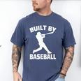 Built By Baseball Baseball For Men Women Boys Players Men's Comfort Colors T-Shirt Blue Jean Built By Baseball Baseball For Men Women Boys Players Men's Comfort Colors T-Shirt Blue Jean