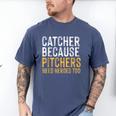 Catcher Because Pitchers Need Heroes Too Baseball Team Men's Comfort Colors T-Shirt Blue Jean