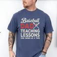 Dad Baseball Dad Teaching Lessons One Swing At A Time Men's Comfort Colors T-Shirt Blue Jean Dad Baseball Dad Teaching Lessons One Swing At A Time Men's Comfort Colors T-Shirt Blue Jean