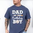 Dad Of The Birthday Boy Baseball Bday Family Men's Comfort Colors T-Shirt Blue Jean Dad Of The Birthday Boy Baseball Bday Family Men's Comfort Colors T-Shirt Blue Jean