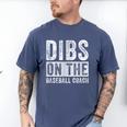 Dibs On The Baseball Coach Wife Girlfriend Men's Comfort Colors T-Shirt Blue Jean Dibs On The Baseball Coach Wife Girlfriend Men's Comfort Colors T-Shirt Blue Jean