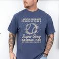 I Never Dreamed I'd Grow Up To Be A Sexy Baseball Dad Men's Comfort Colors T-Shirt Blue Jean I Never Dreamed I'd Grow Up To Be A Sexy Baseball Dad Men's Comfort Colors T-Shirt Blue Jean