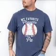 My Favorite Baseball Player Calls Me Pa Baseball Dads Men's Comfort Colors T-Shirt Blue Jean My Favorite Baseball Player Calls Me Pa Baseball Dads Men's Comfort Colors T-Shirt Blue Jean