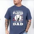 My Favorite Player Calls Me Dad Cool Baseball Dad Tee Men's Comfort Colors T-Shirt Blue Jean My Favorite Player Calls Me Dad Cool Baseball Dad Tee Men's Comfort Colors T-Shirt Blue Jean