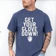 Get Your Glove Down Baseball Dad Fathers Day Premium Tri-Blend Men's Comfort Colors T-Shirt Blue Jean Get Your Glove Down Baseball Dad Fathers Day Premium Tri-Blend Men's Comfort Colors T-Shirt Blue Jean