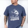 I'Ll Be Waiting For You At Home Baseball Men's Comfort Colors T-Shirt Blue Jean I'Ll Be Waiting For You At Home Baseball Men's Comfort Colors T-Shirt Blue Jean