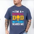 I'm A Baseball Dad Nothing Scares Me Softball Player Men's Comfort Colors T-Shirt Blue Jean I'm A Baseball Dad Nothing Scares Me Softball Player Men's Comfort Colors T-Shirt Blue Jean