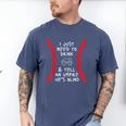 Need To Drink And Tell An Umpire He's Blind Baseball Dad Men's Comfort Colors T-Shirt Blue Jean Need To Drink And Tell An Umpire He's Blind Baseball Dad Men's Comfort Colors T-Shirt Blue Jean