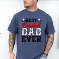 Retro Best Baseball Dad Ever Daddy Happy Fathers Day Men Men's Comfort Colors T-Shirt Blue Jean Retro Best Baseball Dad Ever Daddy Happy Fathers Day Men Men's Comfort Colors T-Shirt Blue Jean