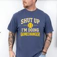 Shut Up I'm Doing Gamechanger Baseball Softball Cheer Men's Comfort Colors T-Shirt Blue Jean Shut Up I'm Doing Gamechanger Baseball Softball Cheer Men's Comfort Colors T-Shirt Blue Jean