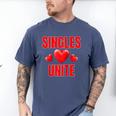 Singles Unite Valentines Day Humor For Singles Raglan Baseball Tee Men's Comfort Colors T-Shirt Blue Jean Singles Unite Valentines Day Humor For Singles Raglan Baseball Tee Men's Comfort Colors T-Shirt Blue Jean