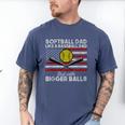 Softball Dad Like a Baseball Dad But Bigger Balls Father Day Men's Comfort Colors T-Shirt Blue Jean