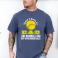 Softball Dad Like A Baseball Dad Softball Father's Day Men's Comfort Colors T-Shirt Blue Jean Softball Dad Like A Baseball Dad Softball Father's Day Men's Comfort Colors T-Shirt Blue Jean