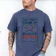 They Don’t Think It Be Like It Is But It Do Baseball Men's Comfort Colors T-Shirt Blue Jean They Don’t Think It Be Like It Is But It Do Baseball Men's Comfort Colors T-Shirt Blue Jean
