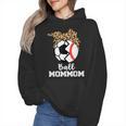 Ball MomMom Soccer Baseball Mom Mom Wmen Hoodie