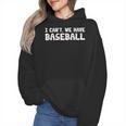 Baseball Mom I Can't We Have Baseball Wmen Hoodie Baseball Mom I Can't We Have Baseball Wmen Hoodie