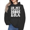 In My Baseball Mom Era Baseball Mama Mother's Day Wmen Hoodie In My Baseball Mom Era Baseball Mama Mother's Day Wmen Hoodie