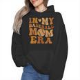 In My Baseball Mom Era For Mama Wmen Hoodie In My Baseball Mom Era For Mama Wmen Hoodie