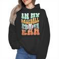 In My Baseball Mom Era Retro Groovy Style Sports Mama Wmen Hoodie In My Baseball Mom Era Retro Groovy Style Sports Mama Wmen Hoodie