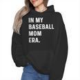 In My Baseball Mom Era Son Baseball Player Pitcher Catcher Wmen Hoodie In My Baseball Mom Era Son Baseball Player Pitcher Catcher Wmen Hoodie
