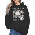 I Didn't Plan On Becoming a Baseball Mom Mother's Day Wmen Hoodie I Didn't Plan On Becoming a Baseball Mom Mother's Day Wmen Hoodie