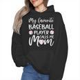 My Favorite Baseball Player Calls Me Mom For Baseball Mom Wmen Hoodie My Favorite Baseball Player Calls Me Mom For Baseball Mom Wmen Hoodie