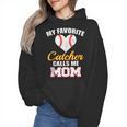 My Favorite Catcher Calls Me Mom Catcher Baseball Mom Heart Wmen Hoodie