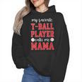 My Favorite T-Ball Player Calls Me Mama Baseball Mom Wmen Hoodie My Favorite T-Ball Player Calls Me Mama Baseball Mom Wmen Hoodie