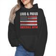 Loud & Proud Baseball Mom Sport Wmen Hoodie Loud & Proud Baseball Mom Sport Wmen Hoodie