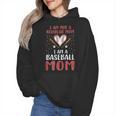 I Am Not a Regular Mom I Am a Baseball Mom Wmen Hoodie