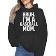 Sarcastic Bruh Baseball Mom Fan Gear For Mama Life Wmen Hoodie Sarcastic Bruh Baseball Mom Fan Gear For Mama Life Wmen Hoodie
