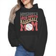 Somebody's Loudmouth Baseball Mom Baseball Wmen Hoodie