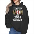 Womens Proud Mom Of a 2024 Senior Class Of 2024 Baseball Mom Wmen Hoodie