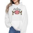 Archery Mom Dance Mom Baseball Mom Mother Day Wmen Hoodie Archery Mom Dance Mom Baseball Mom Mother Day Wmen Hoodie