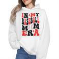 In My Baseball Mom Era Groovy Mom Wmen Hoodie In My Baseball Mom Era Groovy Mom Wmen Hoodie