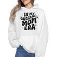 In My Baseball Mom Era Groovy Wmen Hoodie In My Baseball Mom Era Groovy Wmen Hoodie